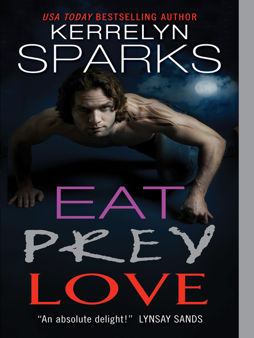 Title details for Eat Prey Love by Kerrelyn Sparks - Wait list
